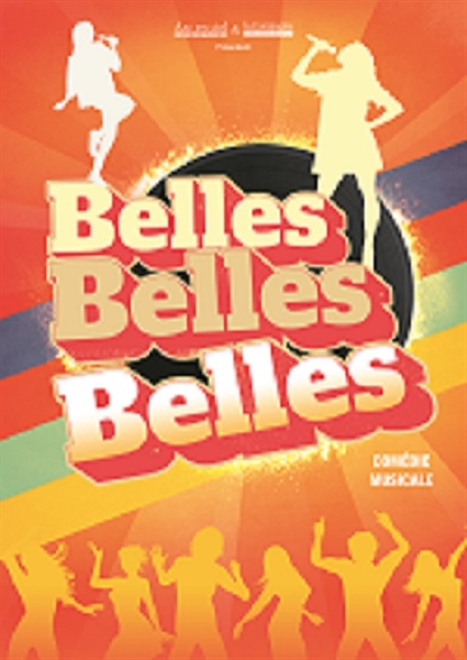 Belles, Belles, Belles en tournée